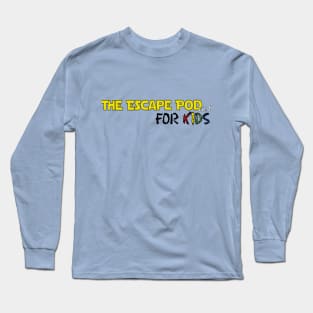 The Escape Pod...cast for KIDS logo Long Sleeve T-Shirt